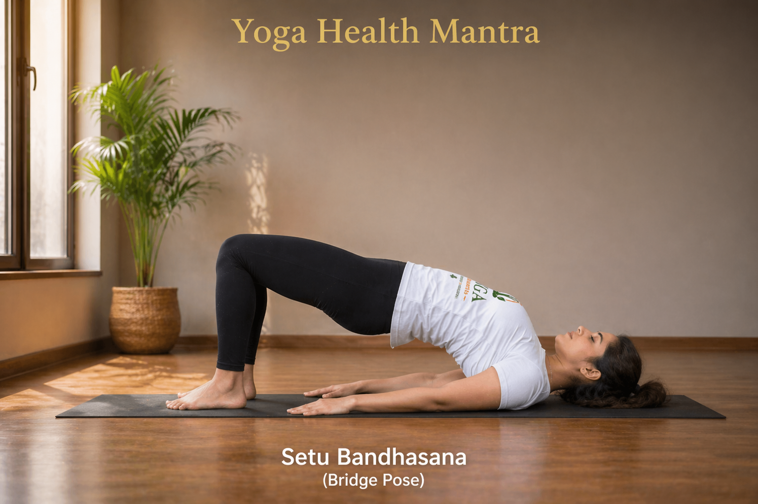 Setu Bandhasana bridge pose yoga posture improving circulation and flexibility
